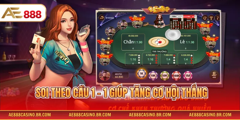 Soi theo cầu 1 - 1 giúp tăng cơ hội thắng